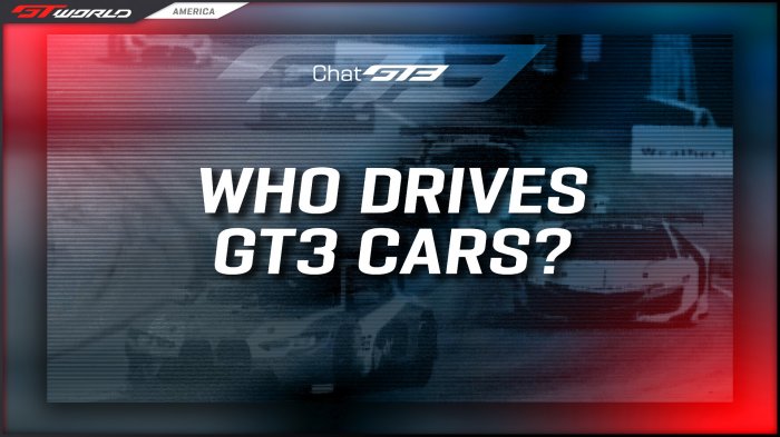 Chat GT3: Who Drives GT3 Cars?